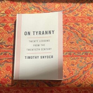 On Tyranny by Timothy Snyder
